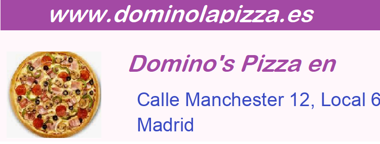 Dominos Pizza Calle Manchester 12, Local 6, Madrid